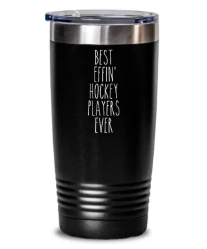 Gift For Hockey Players Best Effin' Hockey Players Ever Insulated Drink Tumbler Travel Cup Funny Coworker Gifts