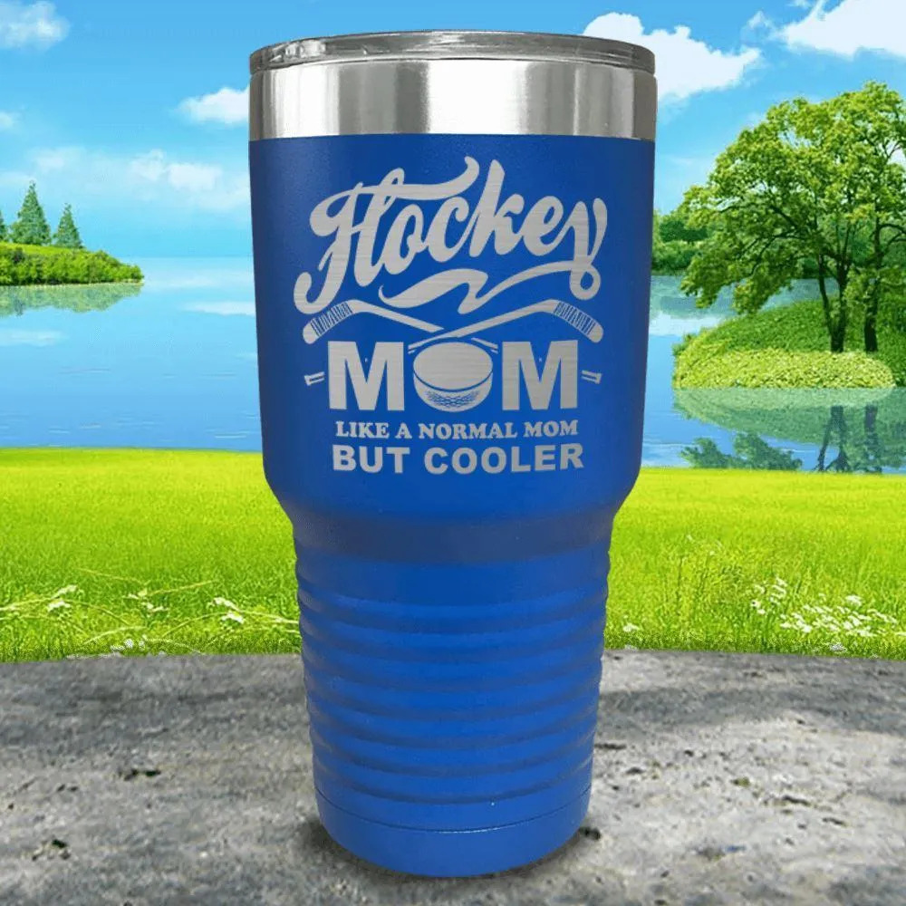 Hockey Mom But Cooler Engraved Tumblers