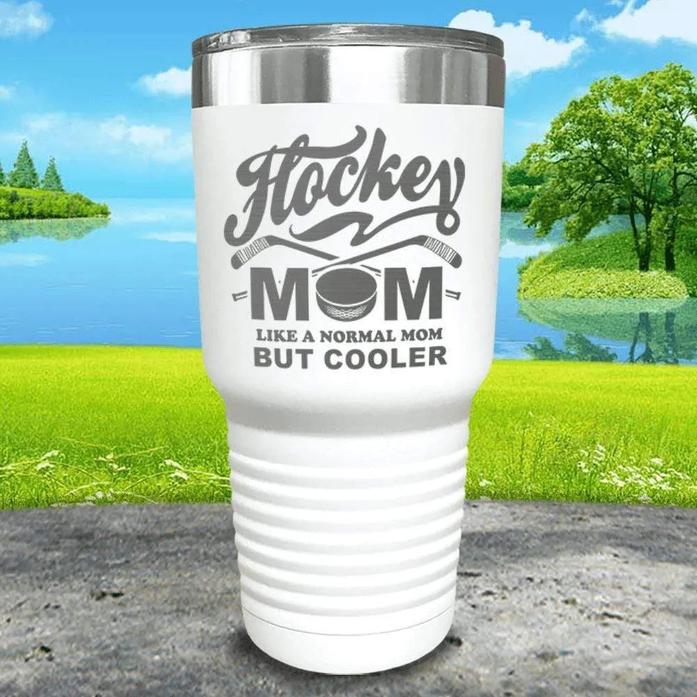 Hockey Mom But Cooler Engraved Tumblers