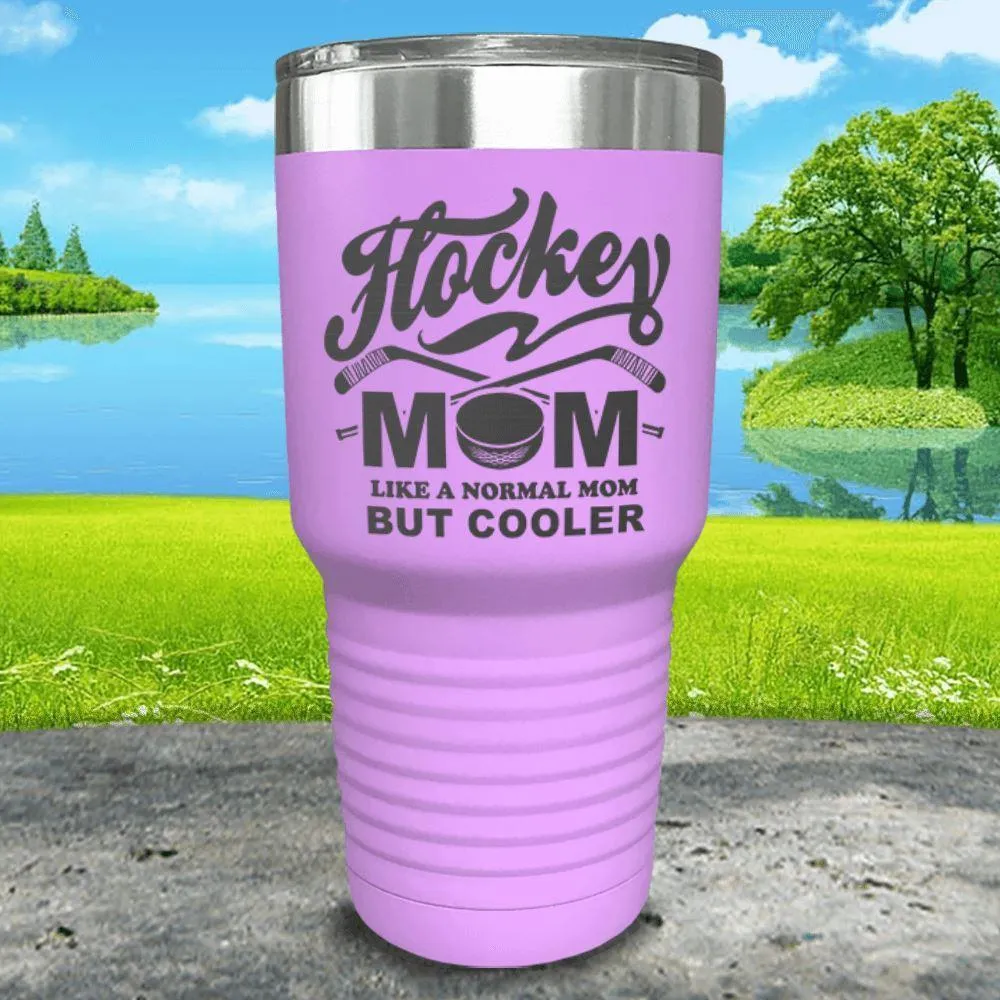 Hockey Mom But Cooler Engraved Tumblers