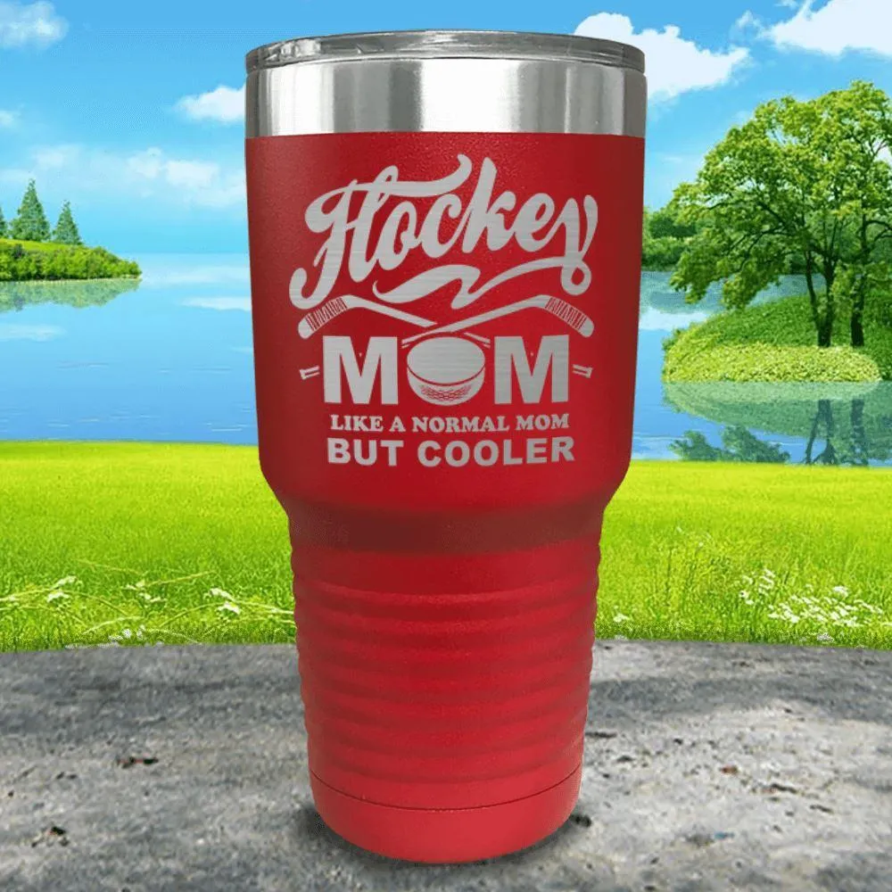 Hockey Mom But Cooler Engraved Tumblers