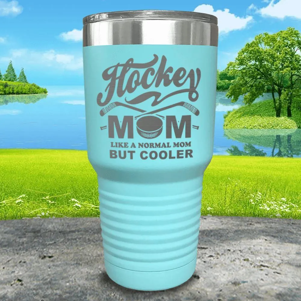 Hockey Mom But Cooler Engraved Tumblers