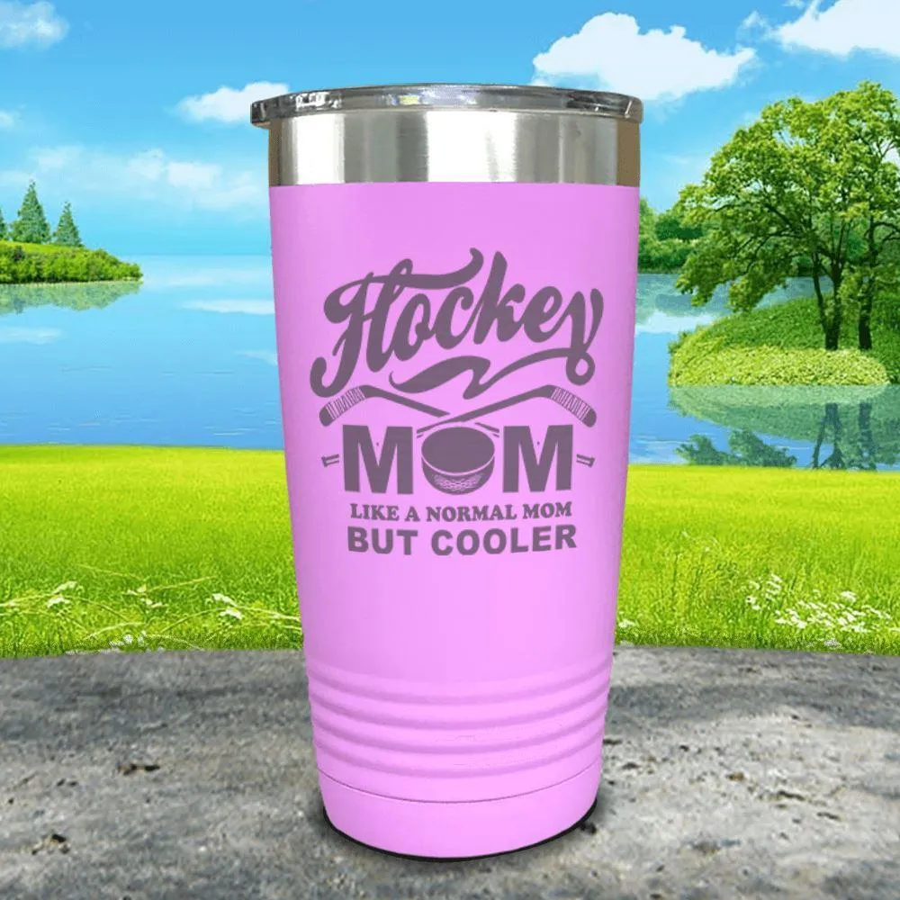 Hockey Mom But Cooler Engraved Tumblers