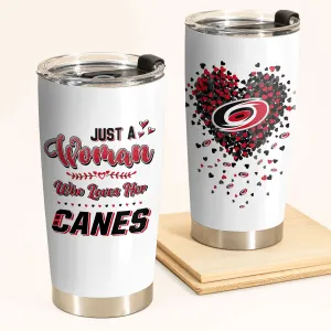Just A Woman Who Loves Her Carolina Hockey Tumbler